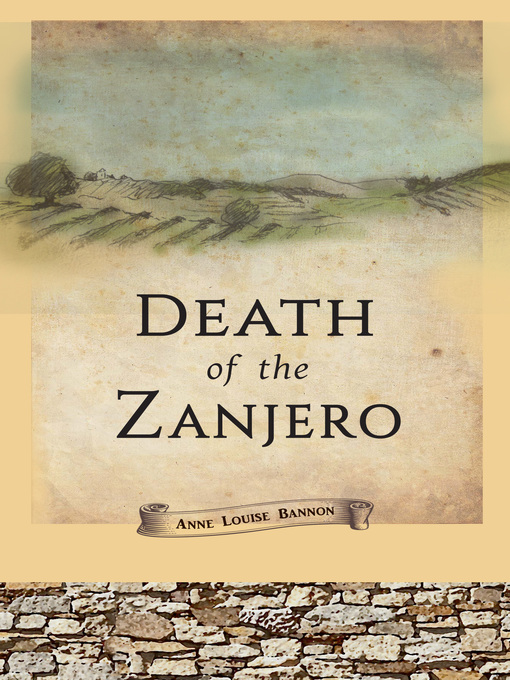 Title details for Death of the Zanjero by Anne Louise Bannon - Available